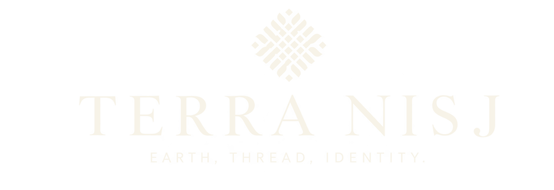 TERRA NISJ — Earth, Thread, Identity.